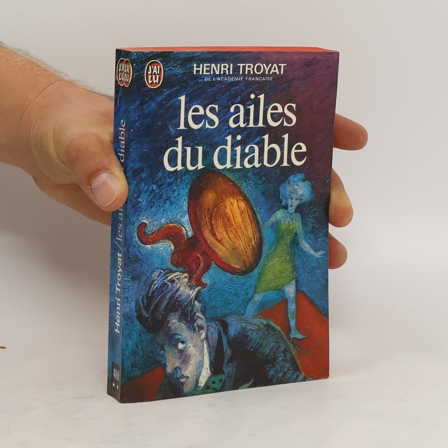 Henri Troyat Les ailes du diable