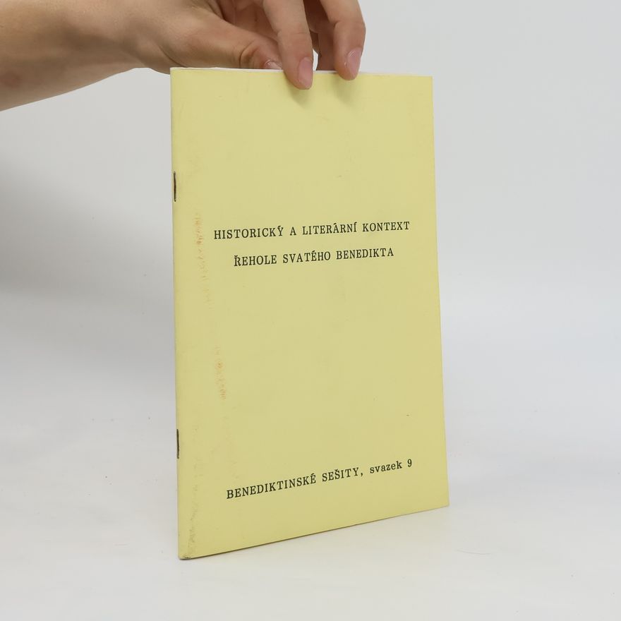 Kolektiv autorů Historický a literární kontext řehole svatého Benedikta