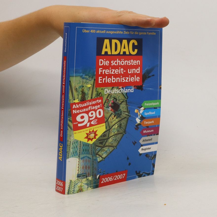 Autorenkollektiv ADAC - Die schönsten Freizeit- und Erlebnisziele Deutschland 2006/2007