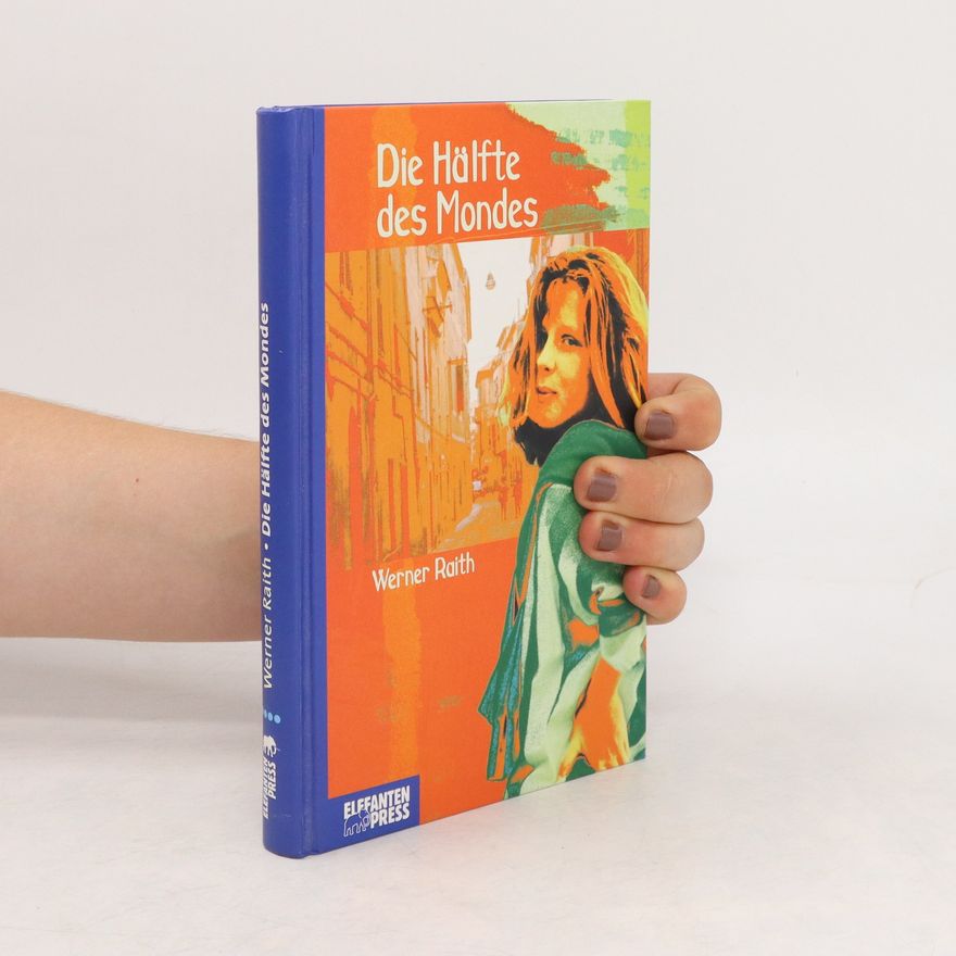 Werner Raith Die Hälfte des Mondes