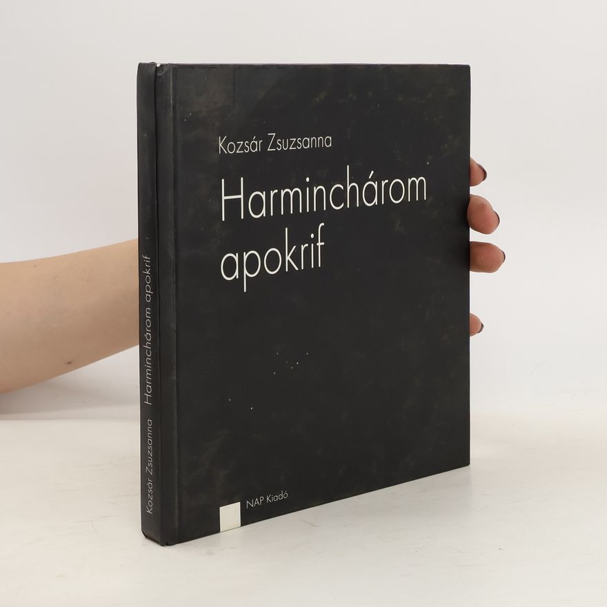 Zsuzsanna Kozsár Harminchárom apokrif