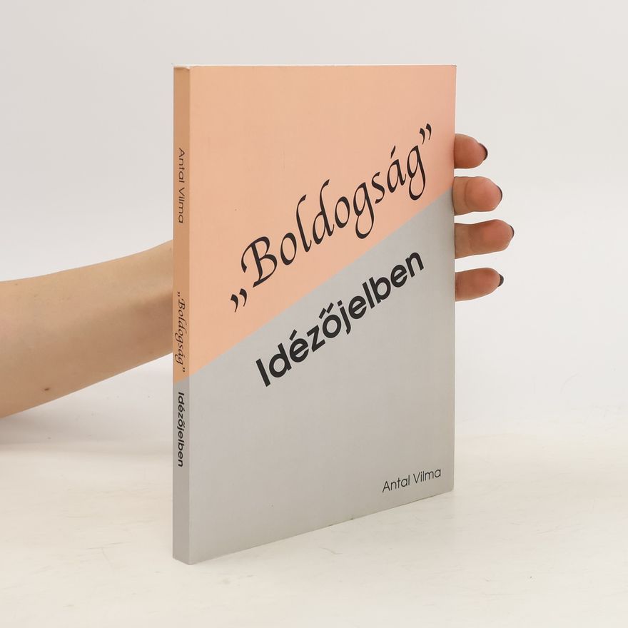 Vilma Antal "Boldogság" idézőjelben