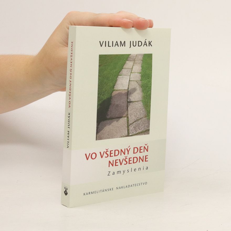 Viliam Judák Vo všedný deň nevšedne - zamyslenia