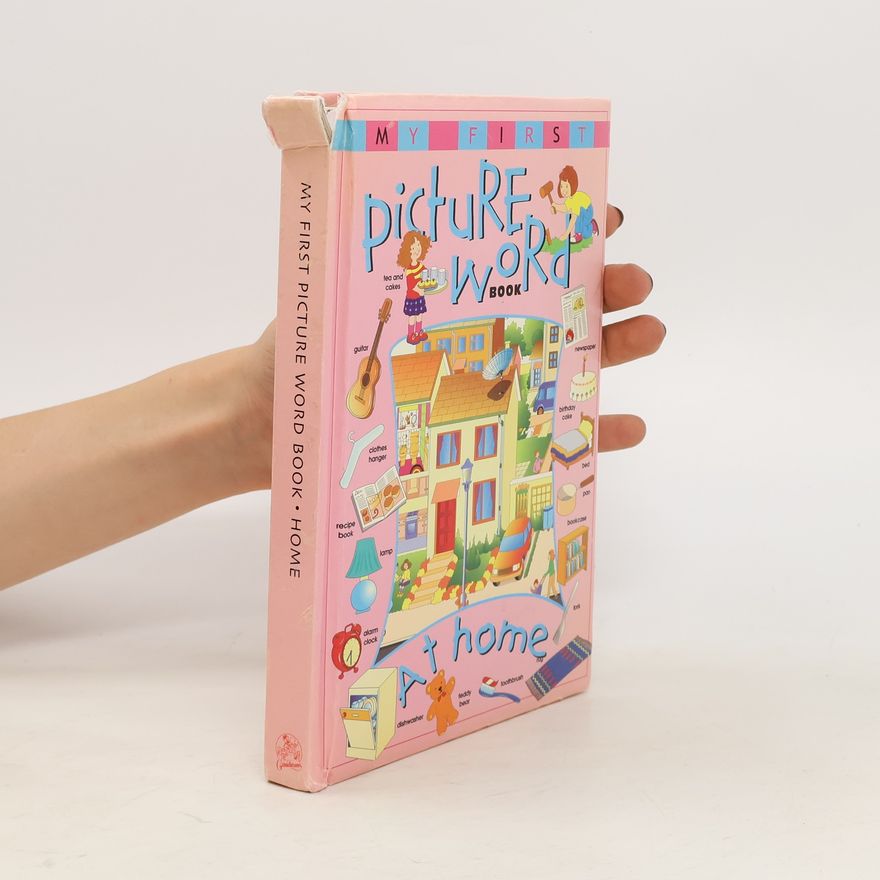 Kolektiv autorů My First Picture Word Book. Home