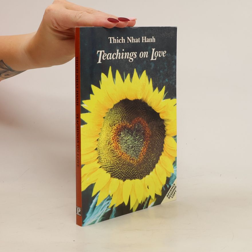 Thích Nhất Hạnh Teachings on Love