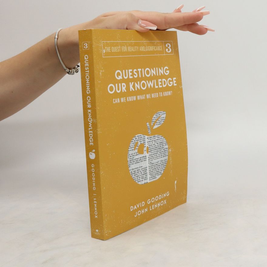 John Lennox Questioning Our Knowledge