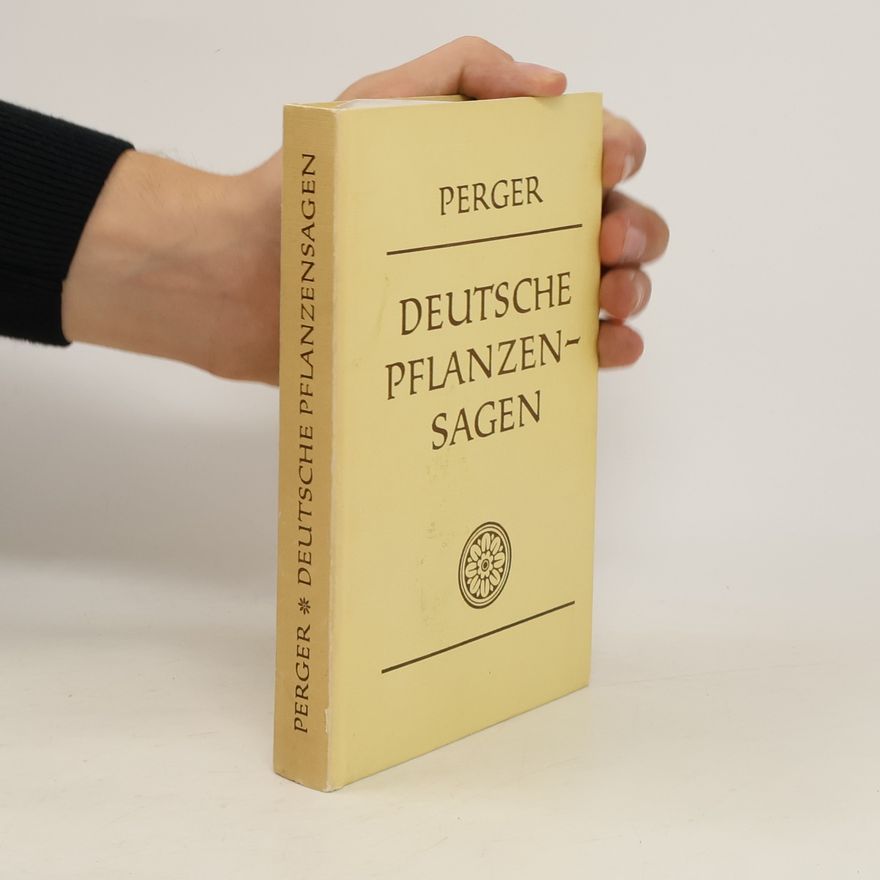 Anton von Perger Deutsche Pflanzensagen