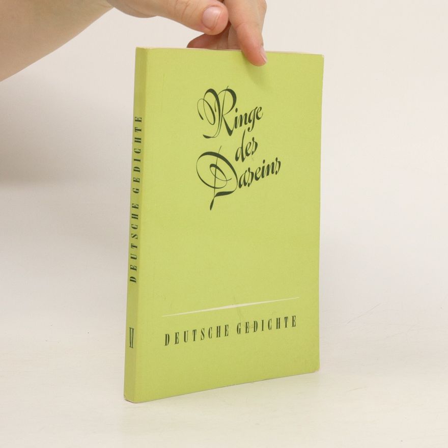 Various authors Ringe des Daseins..... Deutsche gedichte