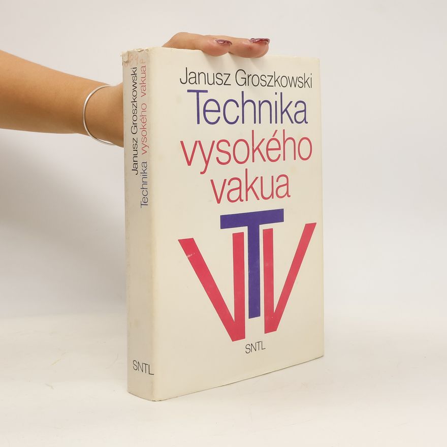 Janusz Groszowski Technika vysokého vakua