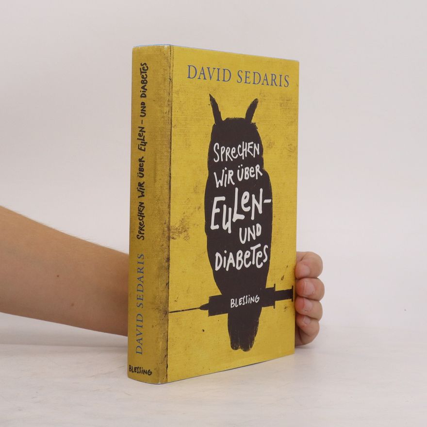 David Sedaris Sprechen wir über Eulen und Diabetes