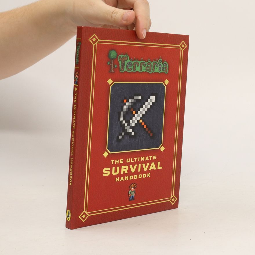 Various authors Terraria: The Ultimate Survival Handbook