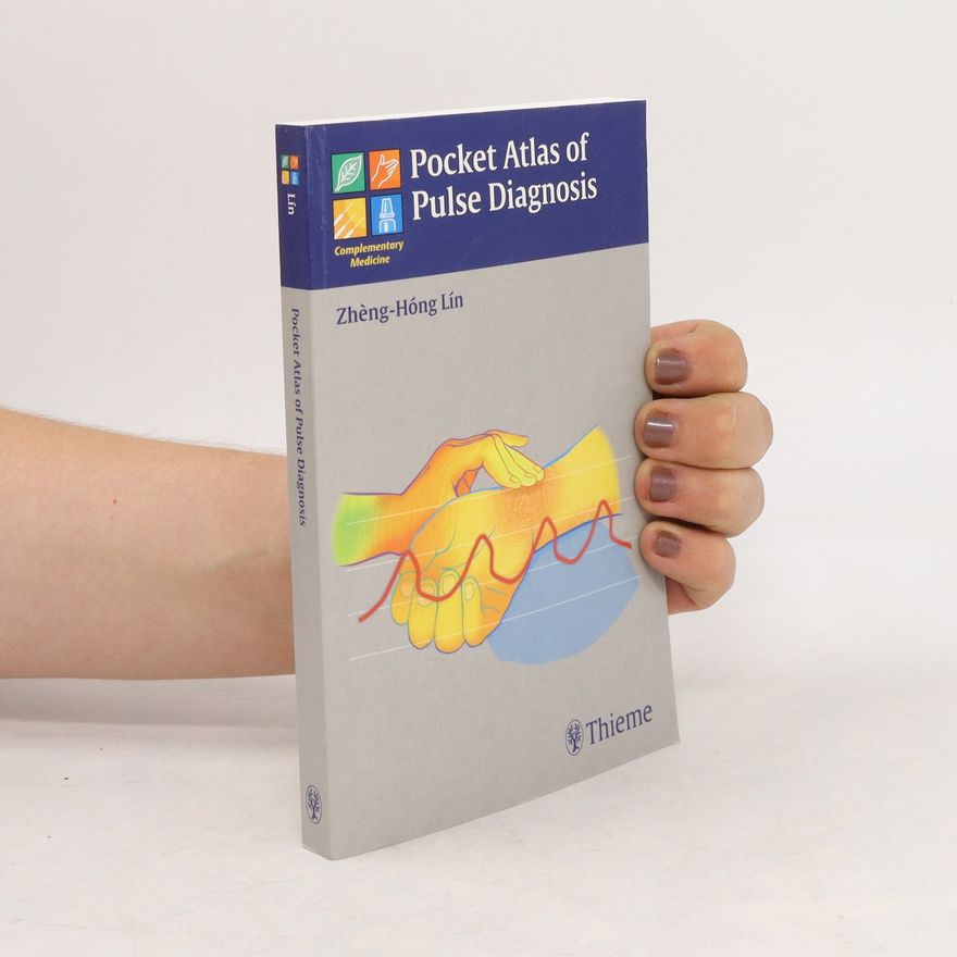 Zheng-Hong Lin Pocket Atlas of Pulse Diagnosis
