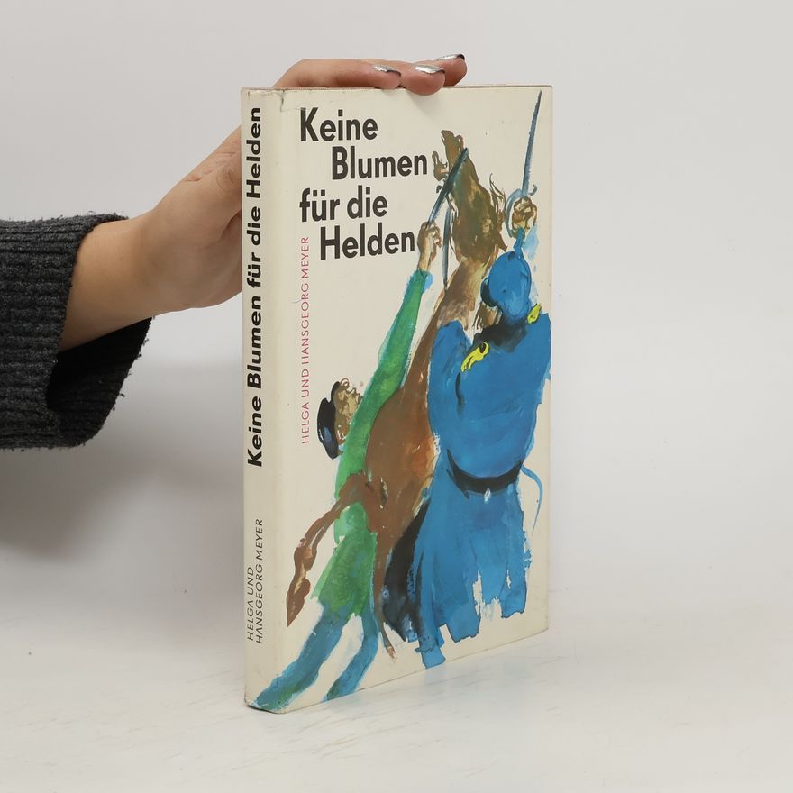 Meyer Helga Keine Blumen für die Helden