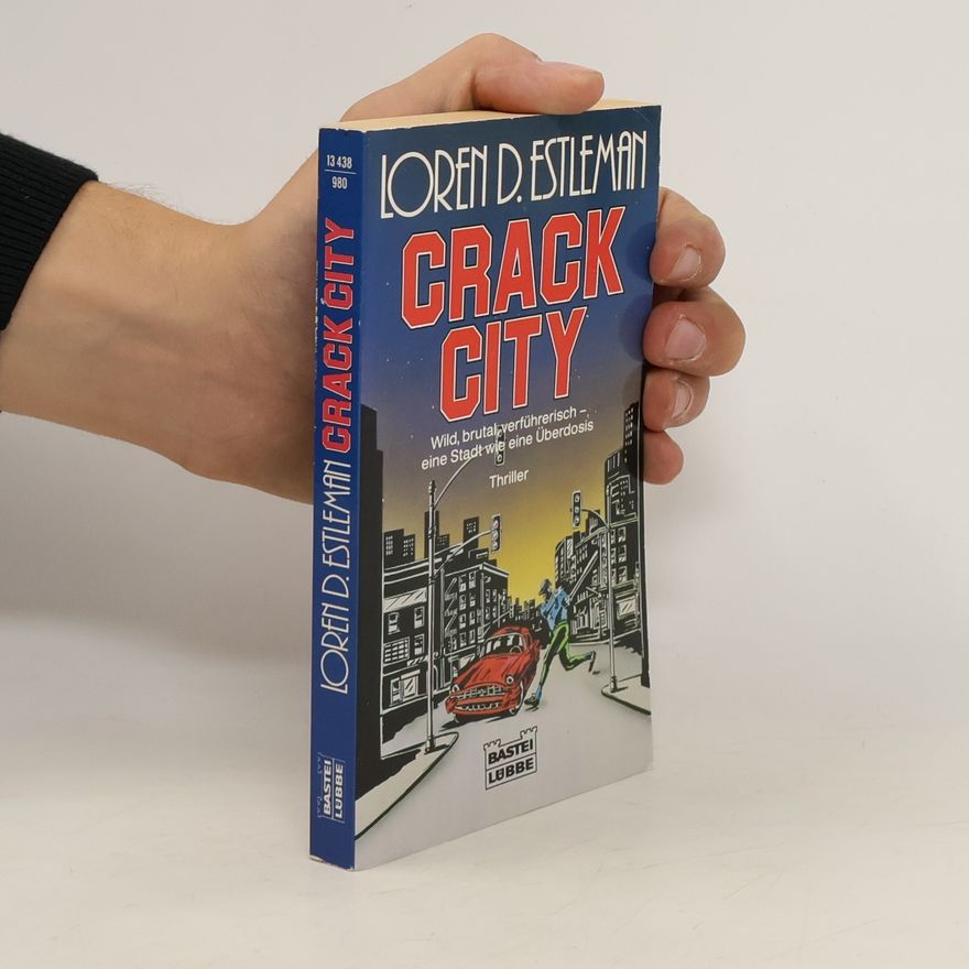 Loren D. Estleman Crack City