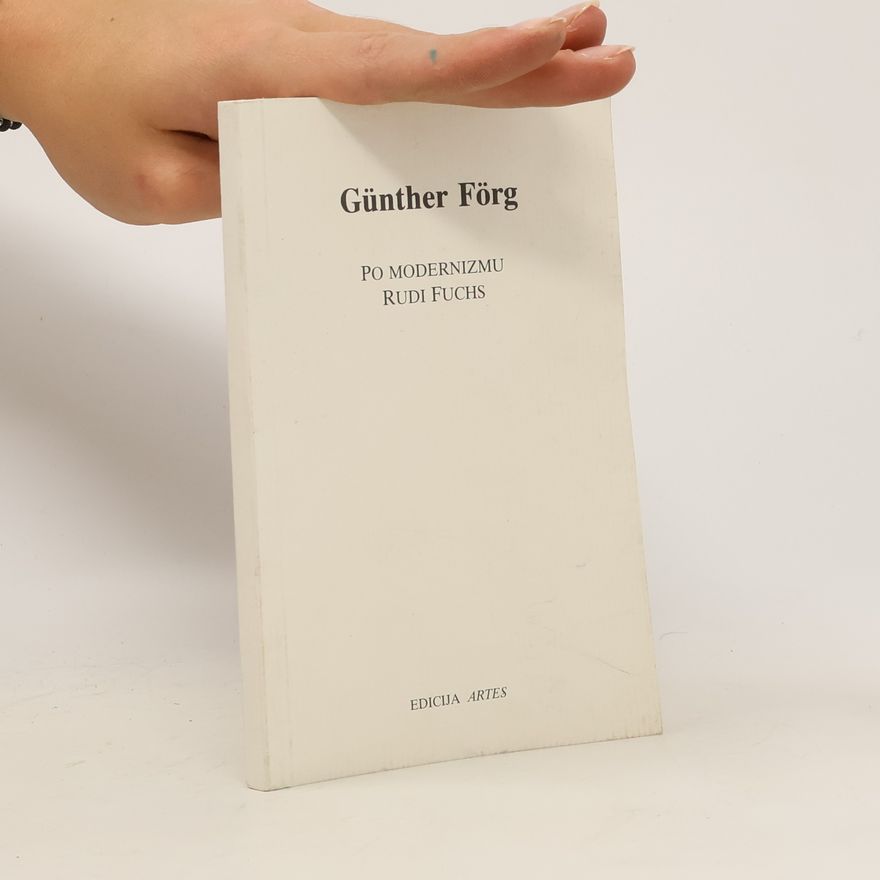 Rudi Fuchs Günther Förg. Po Modernizmu