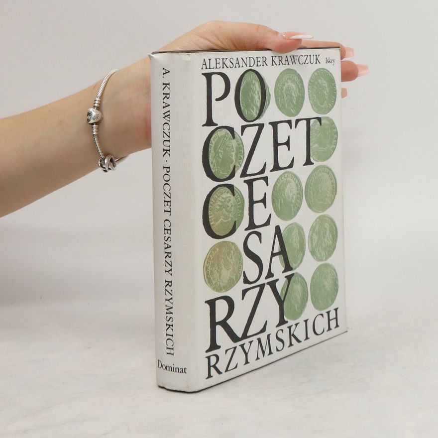 Aleksander Krawczuk Poczet cesarzy rzymskich. Dominat