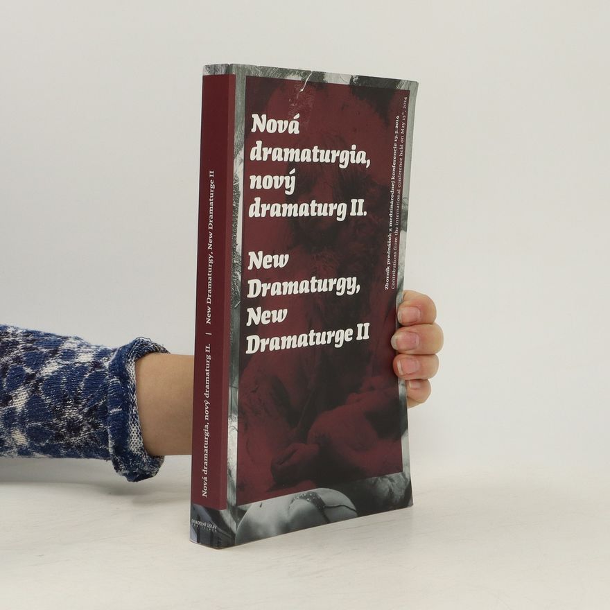 Kolektiv autorů Nová dramaturgia, nový dramaturg II. / New Dramaturgy, New Dramaturge II