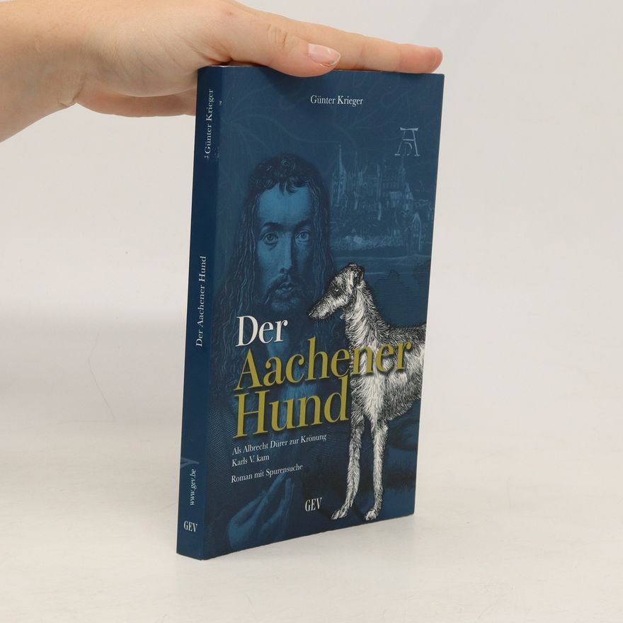 Günter Krieger Der Aachener Hund