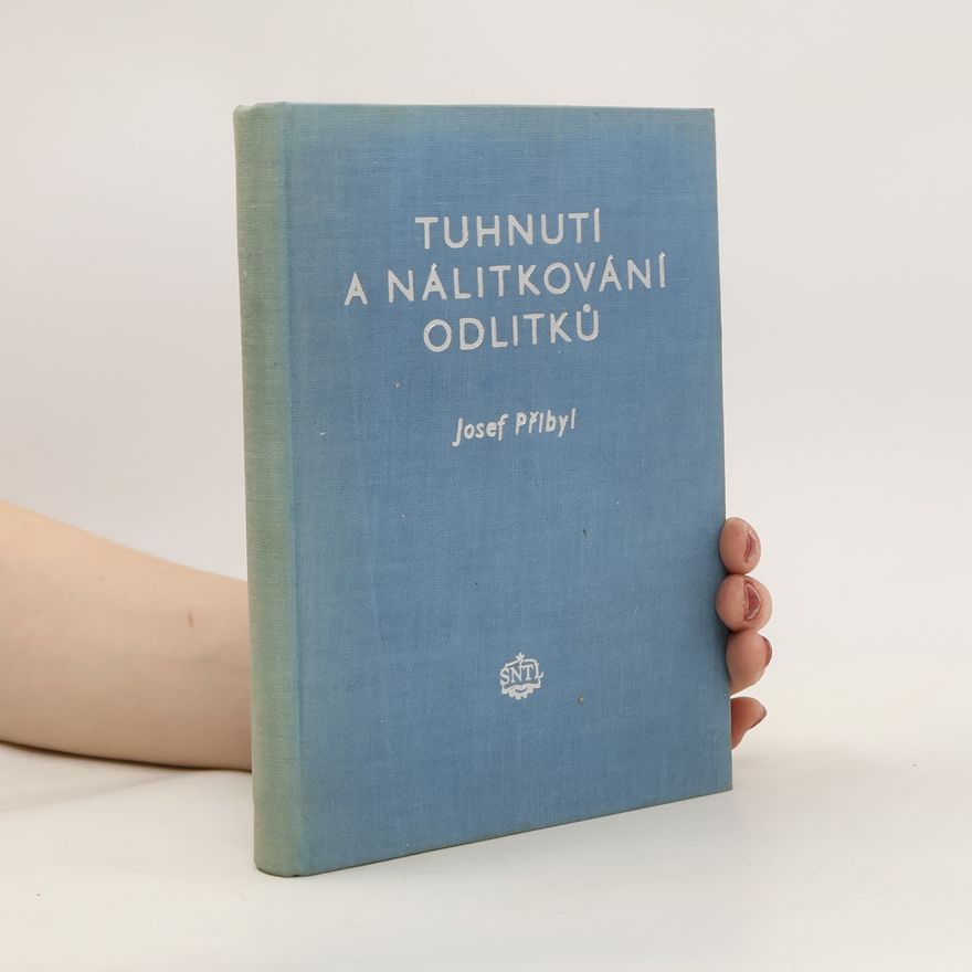 Josef Přibyl Tuhnutí a nálitkování odlitků