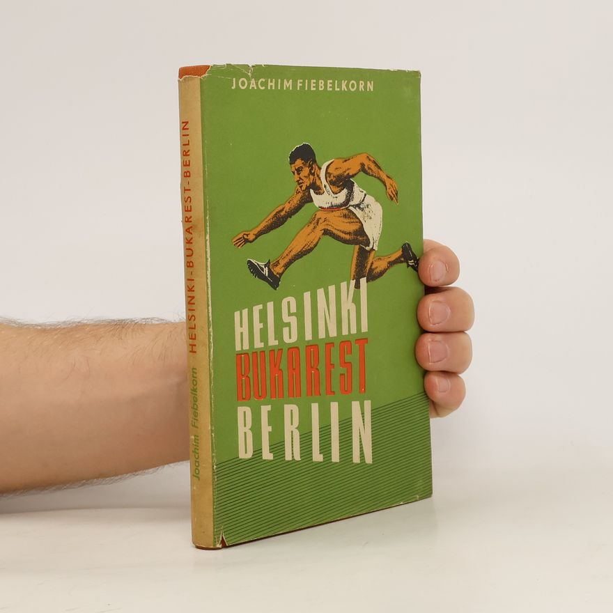 Joachim Fiebelkorn Helsinki, Bukarest, Berlin