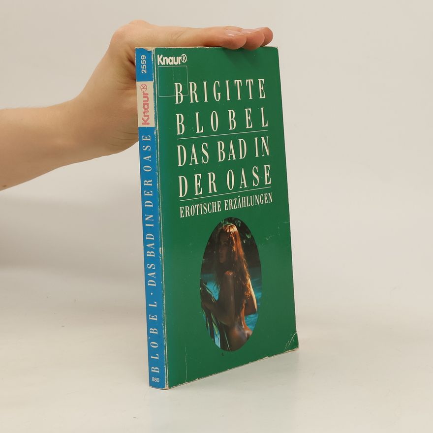 Brigitte Blobel Das Bad in der Oase