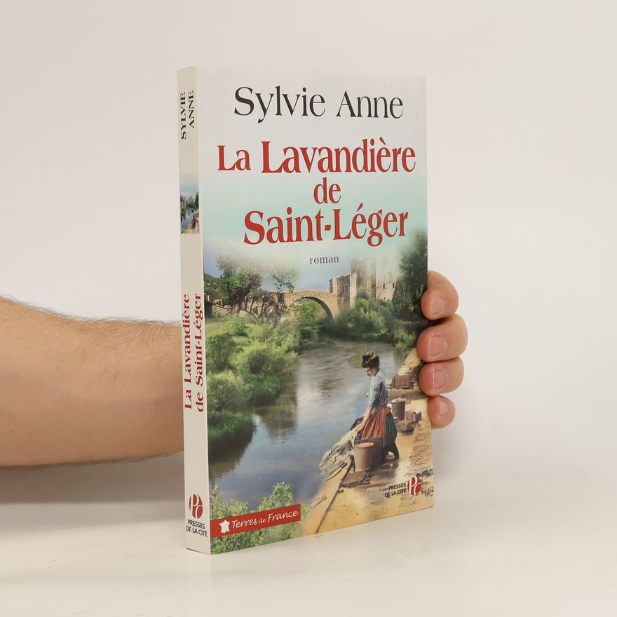 Sylvie Anne La lavandière de Saint-Léger