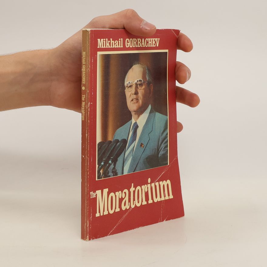 Michail Sergejewitsch Gorbatschow The Moratorium