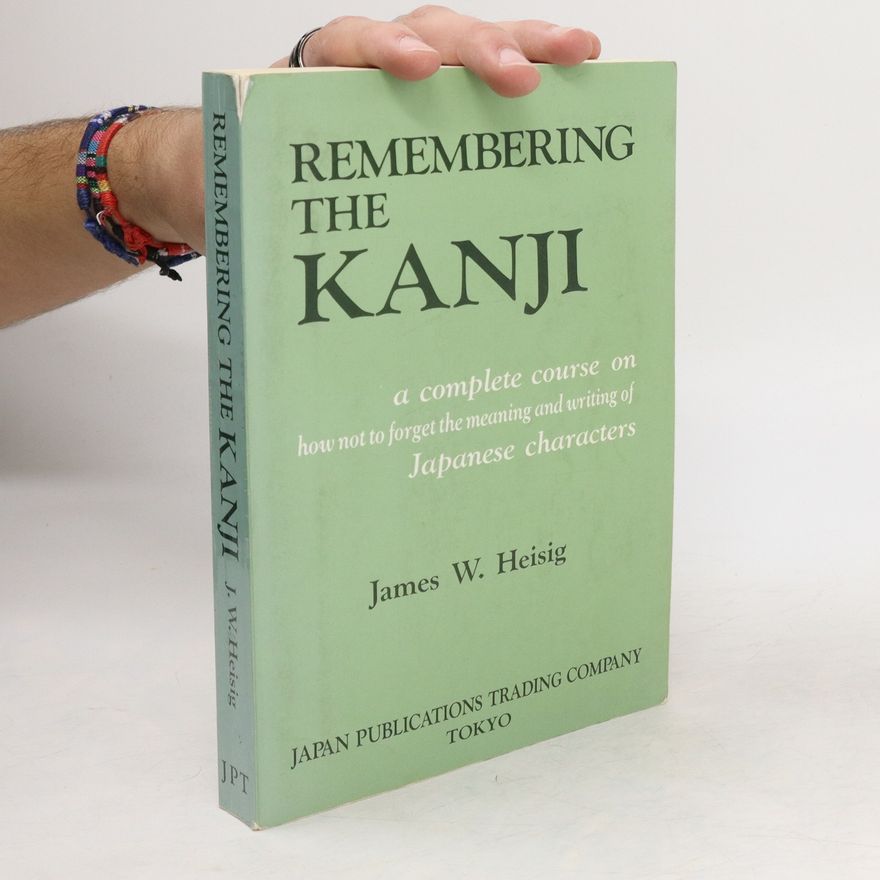 James W. Heisig Remembering the Kanji