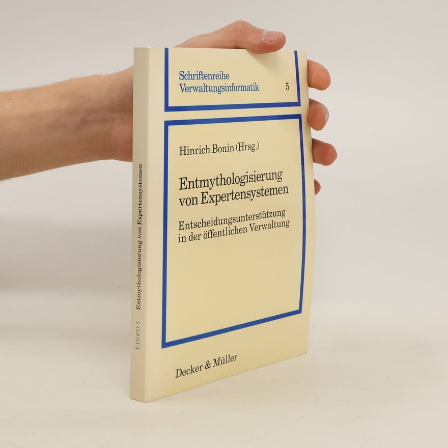 Hinrich E. G. Bonin Entmythologisierung von Expertensystemen