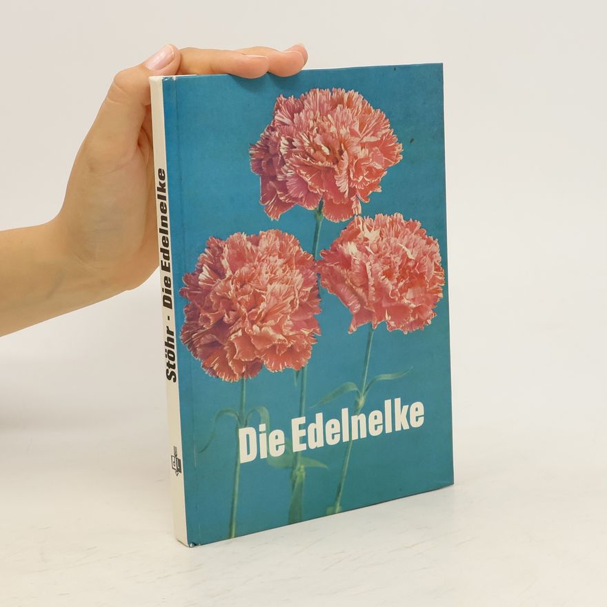 Dieter Stöhr Die Edelnelke