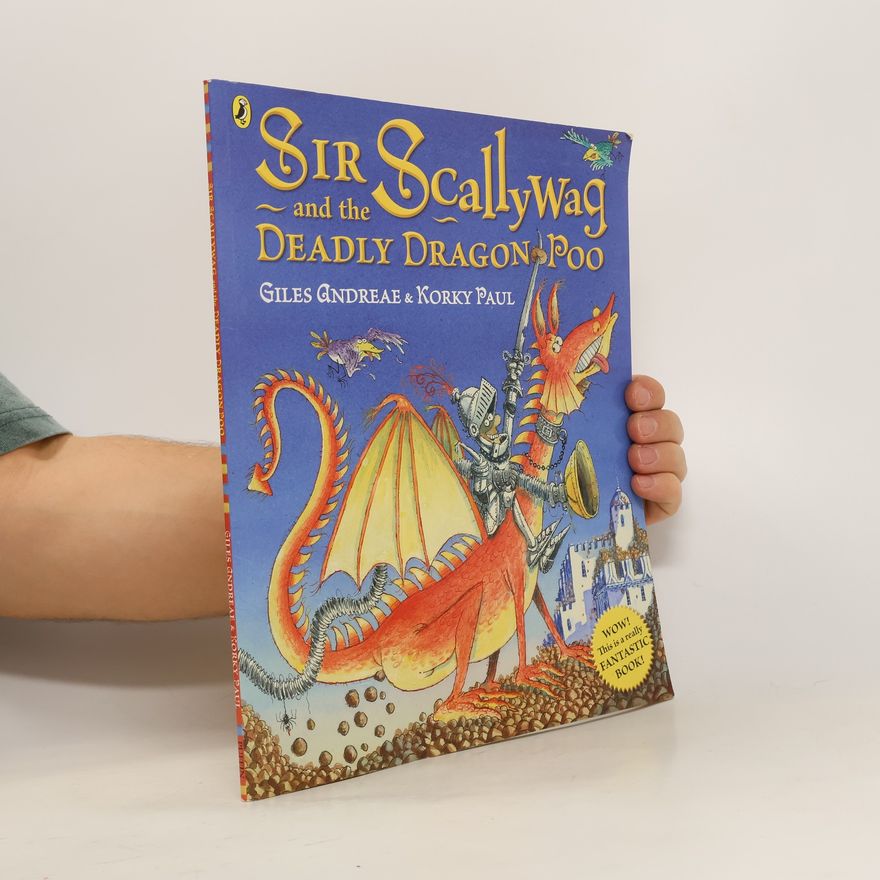 Giles Andreae Sir Scallywag and the Deadly Dragon Poo