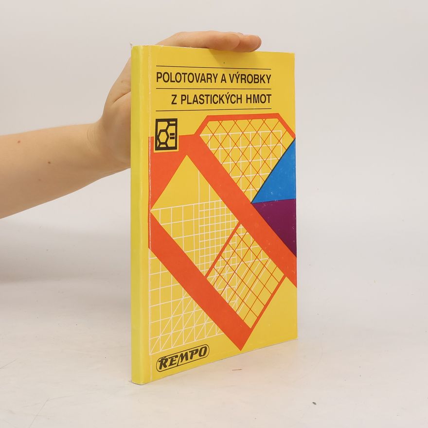 Jana Kolaříková Polotovary a výrobky z plastických hmot
