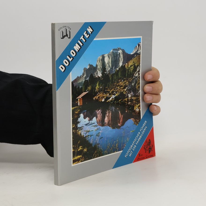 Renato Ghedina Dolomiten. Fotografischer Führer mit 238 Farbbildern