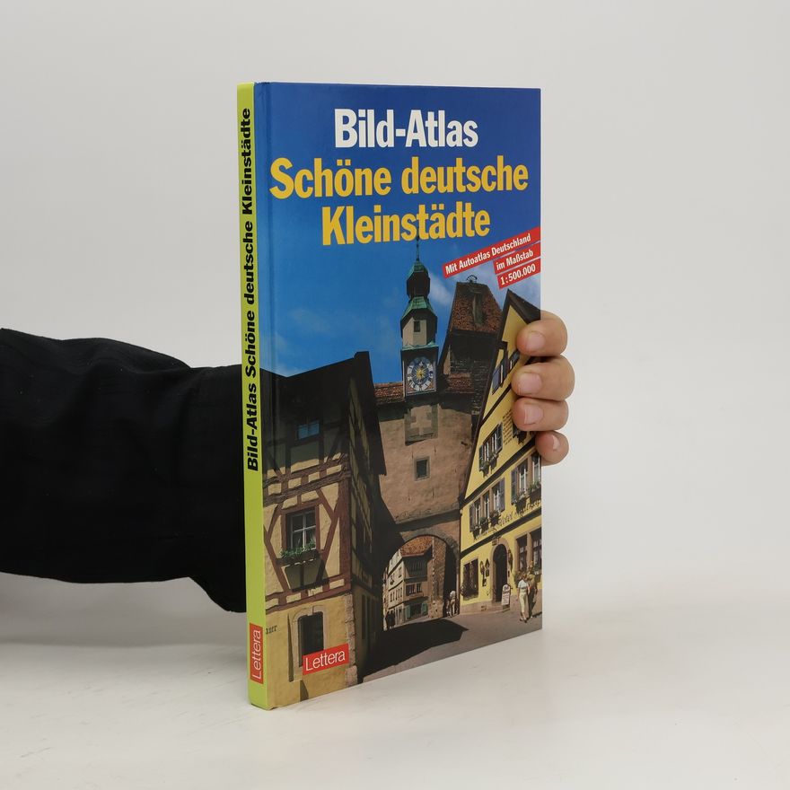 Various authors Bild-Atlas. Schöne deutsche Kleinstädte