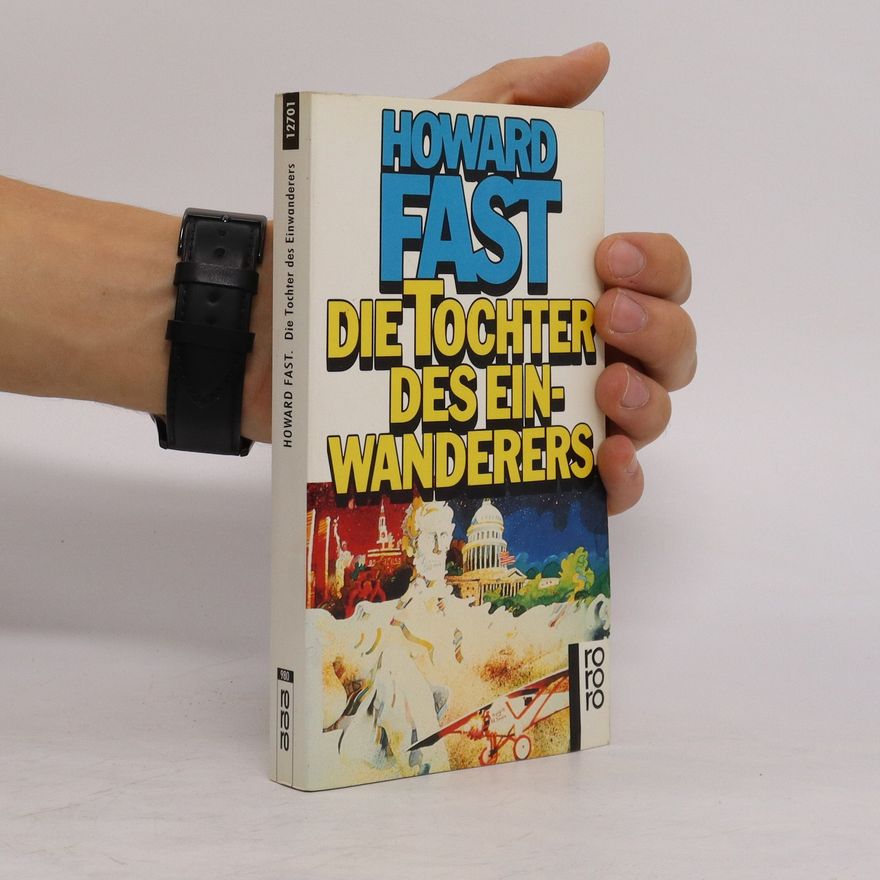 Howard Fast Die Tochter des Einwanderers