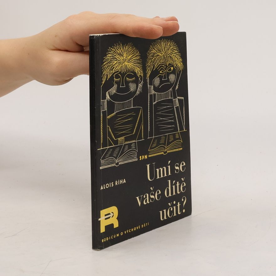 Alois Říha Umí se vaše dítě učit?