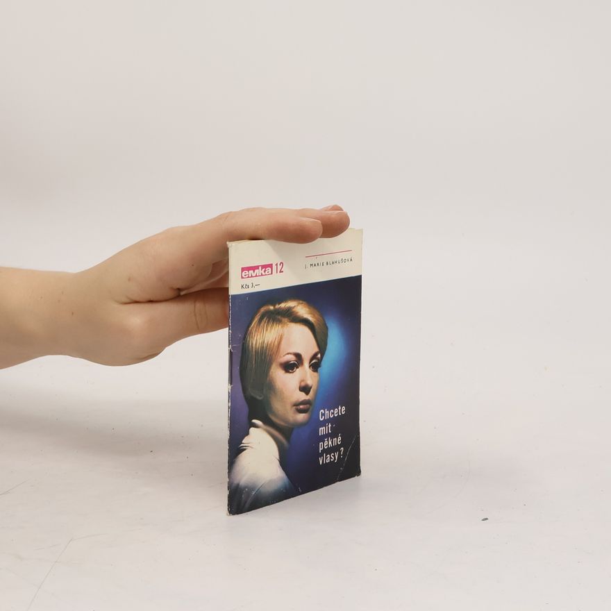 Jana Marie Blahušová Chcete mít pěkné vlasy?