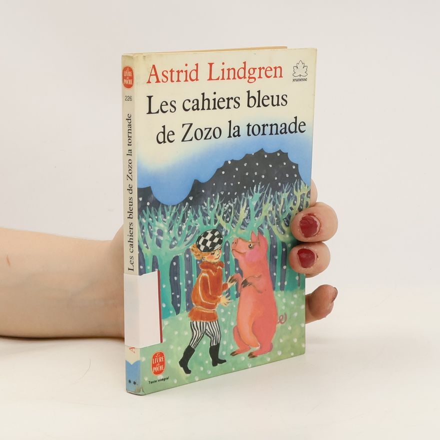 Astrid Lindgren Les cahiers bleus de Zozo la tornade