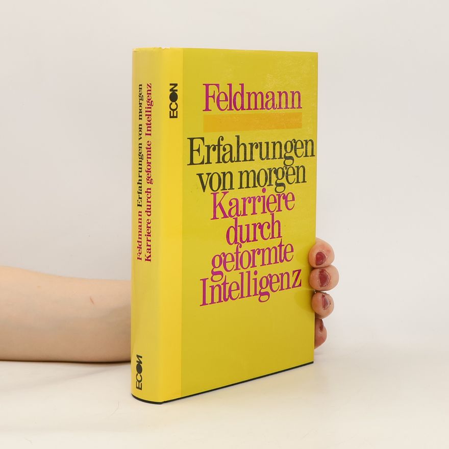Paul Feldmann Erfahrungen von morgen