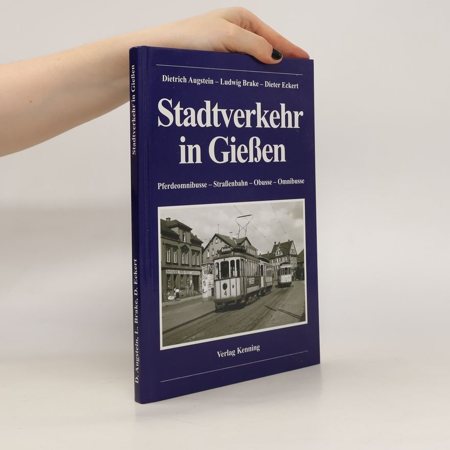 Dietrich Augstein Stadtverkehr in Gießen