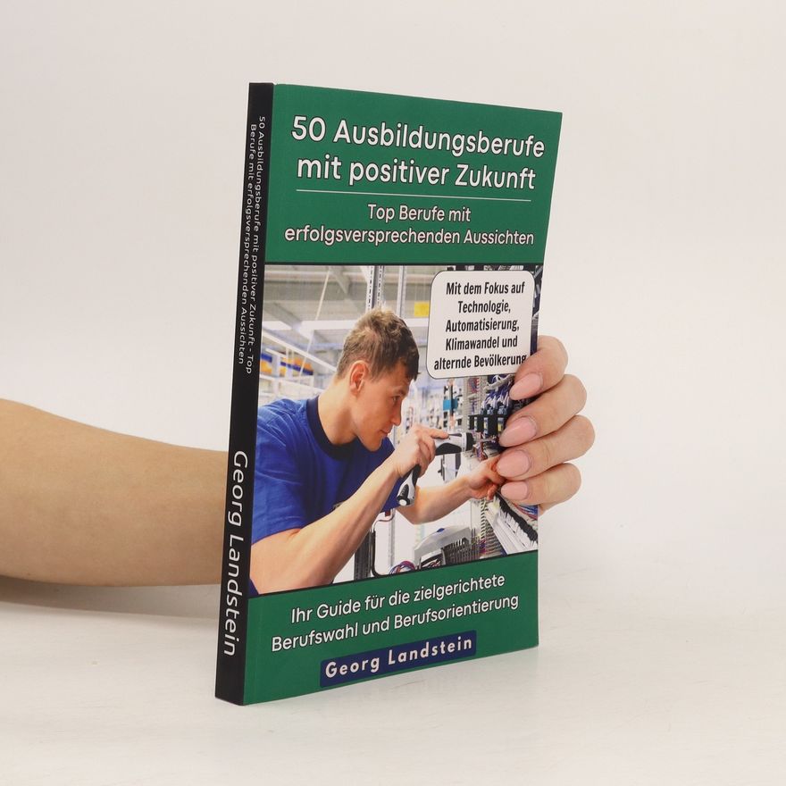 Georg Landstein 50 Ausbildungsberufe mit positiver Zukunft