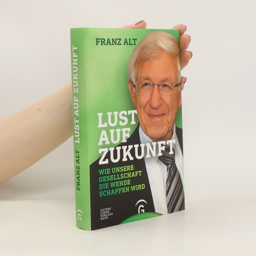 Franz Alt Lust auf Zukunft
