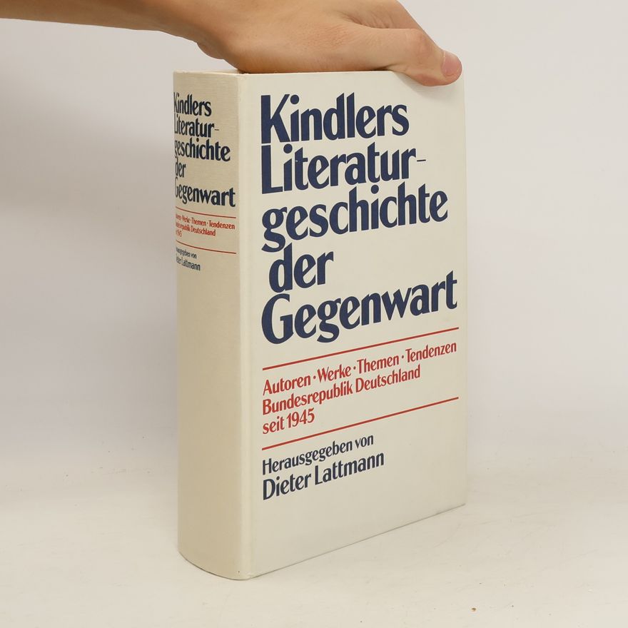 Dieter Lattmann Kindlers Literaturgeschichte der Gegenwart