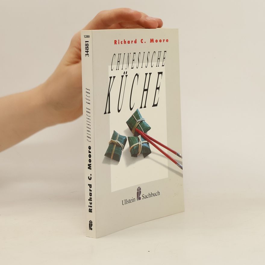 Richard C. Moore Chinesische Küche