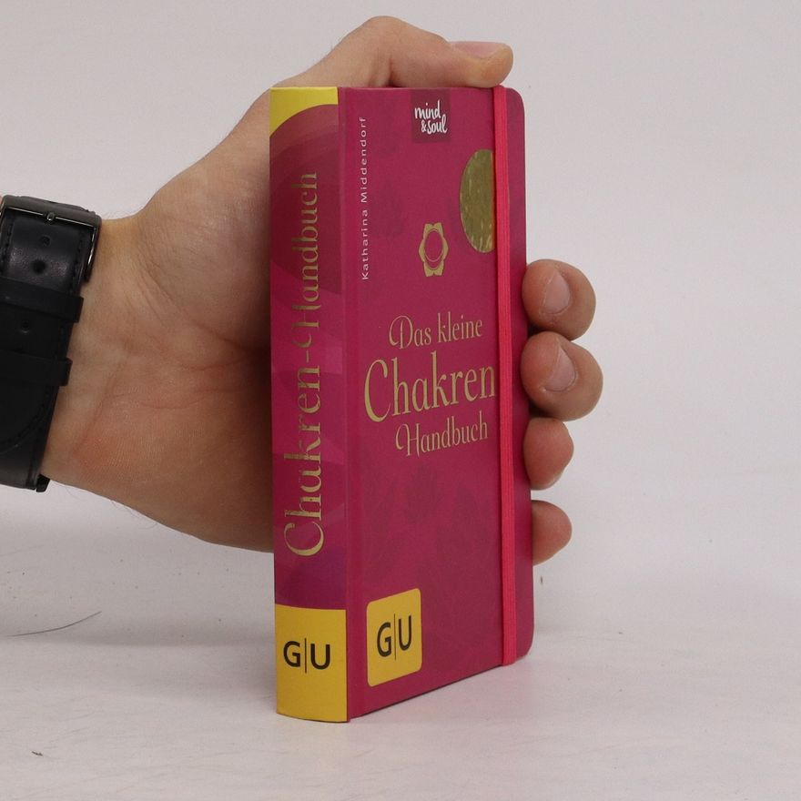 Katharina Middendorf Das kleine Chakren-Handbuch