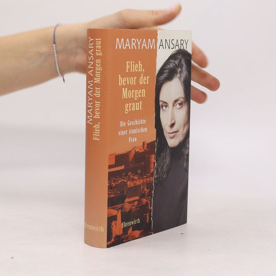Maryam Ansary Flieh, bevor der Morgen graut