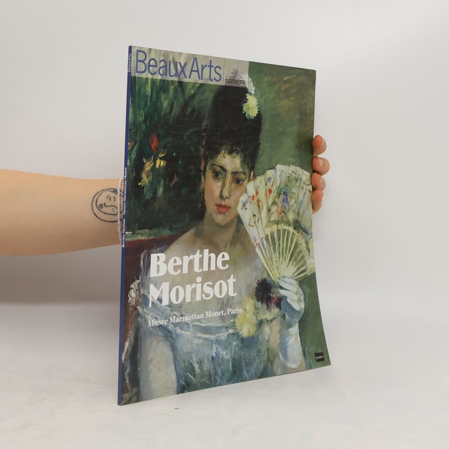 Auteurscollectief Berthe Morisot. Musée Marmottan Monet, Paris