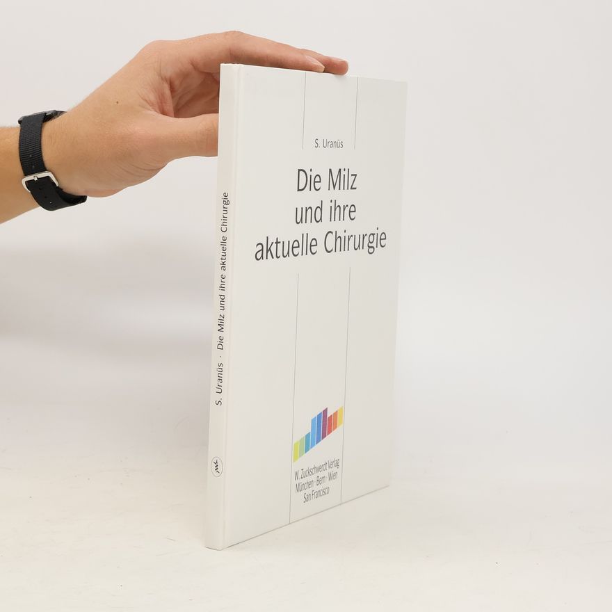 Selman Uranüs Die Milz und ihre aktuelle Chirurgie