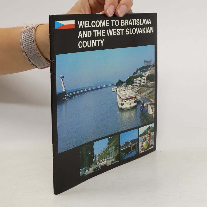 Kolektiv autorů Welcome to Bratislava and the West Slovakian County