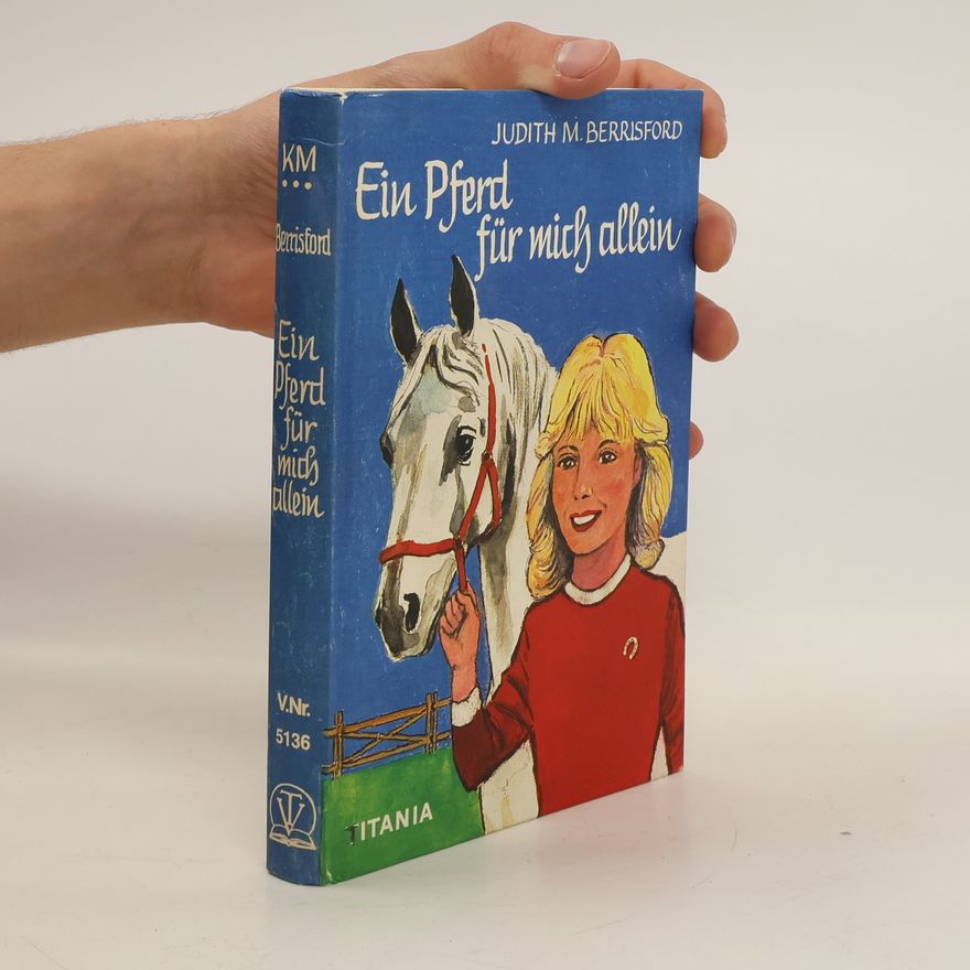 Judith Mary Berrisford Ein Pferd für mich allein